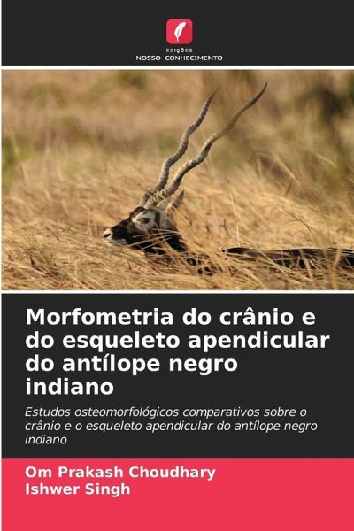 Morfometria do crânio e do esqueleto apendicular do antílope negro indiano