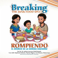 Rompiendo el hechizo de la comida chatarra - Deutsch, Joshua Lawrence Patel; Valencia, Stephania