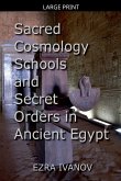 Sacred Cosmology Schools and Secret Orders in Ancient Egypt