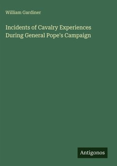 Cover Incidents of Cavalry Experiences During General Pope's Campaign