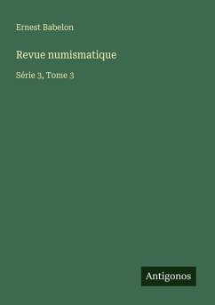 Revue numismatique - Babelon, Ernest