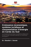 Croissance économique, système juridique et consommation d'énergie en Corée du Sud Croissance économique, système juridique et consommation d'énergie en Corée du Sud