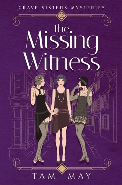 The Missing Witness (Grave Sisters Mysteries - May, Tam