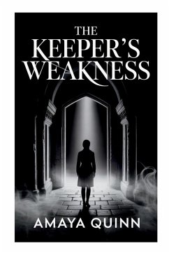 The Keeper's Weakness - Amaya Quinn The Keeper's Weakness - Amaya Quinn