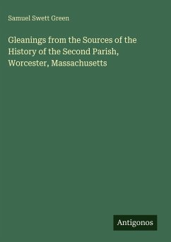 Cover Gleanings from the Sources of the History of the Second Parish, Worcester, Massachusetts