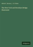 The New York and Brooklyn Bridge. Illustrated