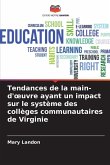 Tendances de la main-d'¿uvre ayant un impact sur le système des collèges communautaires de Virginie Tendances de la main-d'¿uvre ayant un impact sur le système des collèges communautaires de Virginie