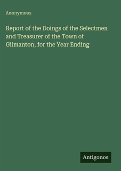 Cover Report of the Doings of the Selectmen and Treasurer of the Town of Gilmanton, for the Year Ending