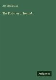 The Fisheries of Ireland The Fisheries of Ireland