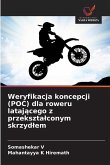 Weryfikacja koncepcji (POC) dla roweru lataj¿cego z przekszta¿conym skrzyd¿em