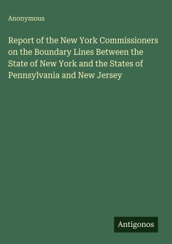 Cover Report of the New York Commissioners on the Boundary Lines Between the State of New York and the States of Pennsylvania and New Jersey