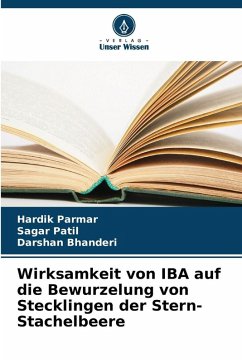Cover Wirksamkeit von IBA auf die Bewurzelung von Stecklingen der Stern-Stachelbeere