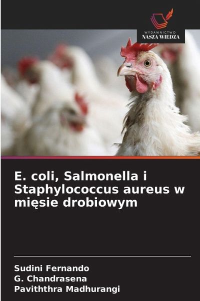 E. coli, Salmonella i Staphylococcus aureus w mi¿sie drobiowym E. coli, Salmonella i Staphylococcus aureus w mi¿sie drobiowym