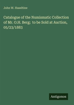 Cover Catalogue of the Numismatic Collection of Mr. O.H. Berg; to be Sold at Auction, 05/23/1883