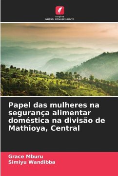 Papel das mulheres na segurança alimentar doméstica na divisão de Mathioya, Central - Mburu, Grace;Wandibba, Simiyu