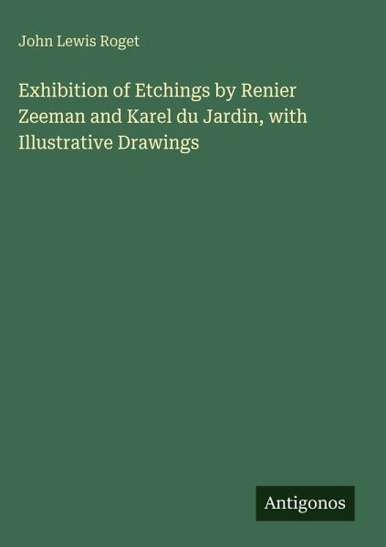 Exhibition of Etchings by Renier Zeeman and Karel du Jardin, with Illustrative Drawings Exhibition of Etchings by Renier Zeeman and Karel du Jardin, with Illustrative Drawings