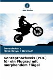 Konzeptnachweis (POC) für ein Flugrad mit morphendem Flügel Konzeptnachweis (POC) für ein Flugrad mit morphendem Flügel