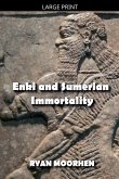 Enki and Sumerian Immortality Enki and Sumerian Immortality