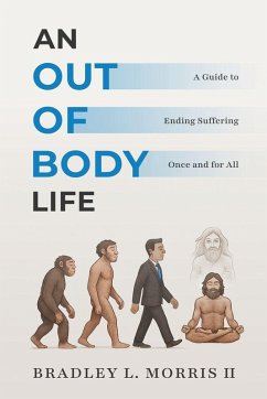 An Out of Body Life - Morris, Bradey L