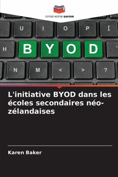 L'initiative BYOD dans les écoles secondaires néo-zélandaises - Baker, Karen