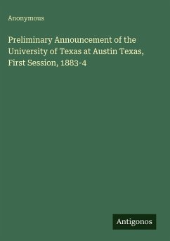 Cover Preliminary Announcement of the University of Texas at Austin Texas, First Session, 1883-4