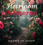 Heirloom Memories Heirloom Memories