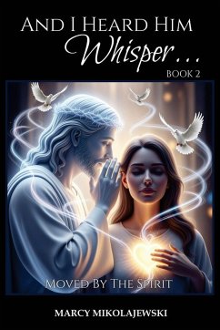 Cover And I Heard Him Whisper... Book 2