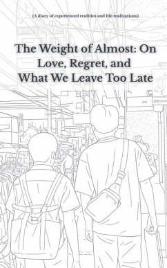 Cover The Weight of Almost On Love, Regret, and What We Leave Too Late