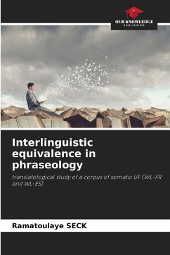 Interlinguistic equivalence in phraseology - SECK, Ramatoulaye Interlinguistic equivalence in phraseology - SECK, Ramatoulaye