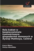 Rola kobiet w bezpiecze¿stwie ¿ywno¿ciowym gospodarstw domowych w dywizji Mathioya, Central