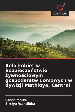 Cover Rola kobiet w bezpiecze¿stwie ¿ywno¿ciowym gospodarstw domowych w dywizji Mathioya, Central
