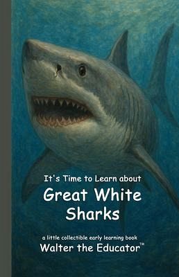 It's Time to Learn about Great White Sharks (eBook, ePUB)