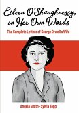 Eileen O'Shaughnessy, in Her Own Words (eBook, PDF) Eileen O'Shaughnessy, in Her Own Words (eBook, PDF)