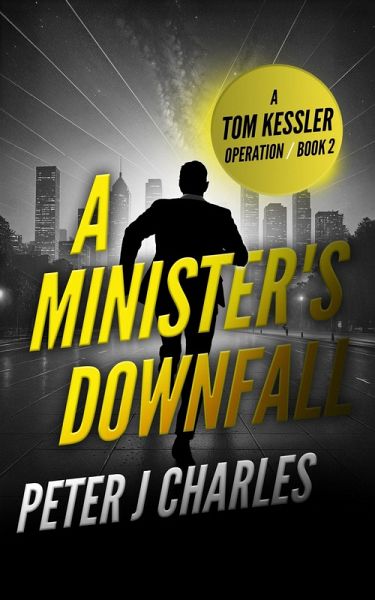 A Minister's Downfall (The Tom Kessler Series, #2) (eBook, ePUB)