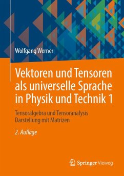 Vektoren und Tensoren als universelle Sprache in Physik und Technik 1 (eBook, PDF) - Werner, Wolfgang