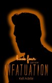 Infatuation - Book Four - Part One (eBook, ePUB)