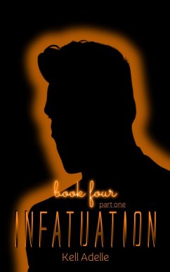 Cover Infatuation - Book Four - Part One (eBook, ePUB)