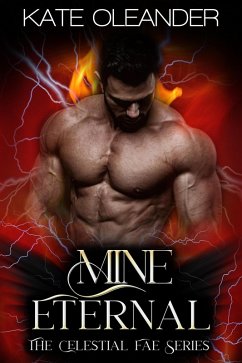 Mine Eternal (The Celestial Fae Series, #5) (eBook, ePUB) - Oleander, Kate