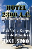 Het Vrije Korps van de Broeders (Hotel 2300 A.C.3) (eBook, ePUB)