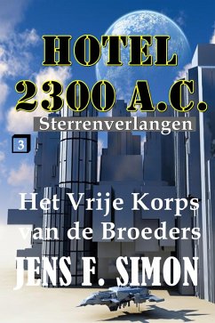 Cover Het Vrije Korps van de Broeders (Hotel 2300 A.C.3) (eBook, ePUB)