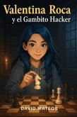 Valentina Roca y el Gambito Hacker (eBook, ePUB)