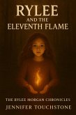 Rylee and the Eleventh Flame (The Rylee Morgan Chronicles, #1) (eBook, ePUB)