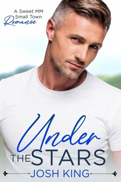 Cover Under the Stars: A Sweet MM Small Town Romance (Sunrise Bay, #6) (eBook, ePUB)