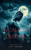 The Alpha's Destiny (eBook, ePUB)