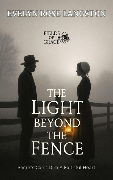The Light Beyond the Fence (eBook, ePUB) The Light Beyond the Fence (eBook, ePUB)