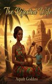 The Rejected Wife (eBook, ePUB)