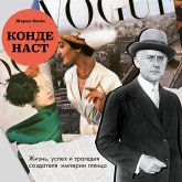 Konde Nast. Zhizn, uspeh i tragediya sozdatelya imperii glyantsa (MP3-Download)