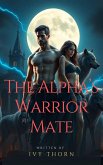 The Alpha's Warrior Mate (eBook, ePUB)