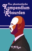 Das phantastische Kompendium des Absurden (eBook, ePUB)