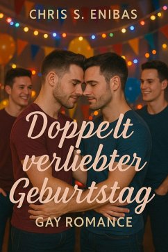 Doppelt verliebter Geburtstag (eBook, ePUB) - Enibas, Chris S.